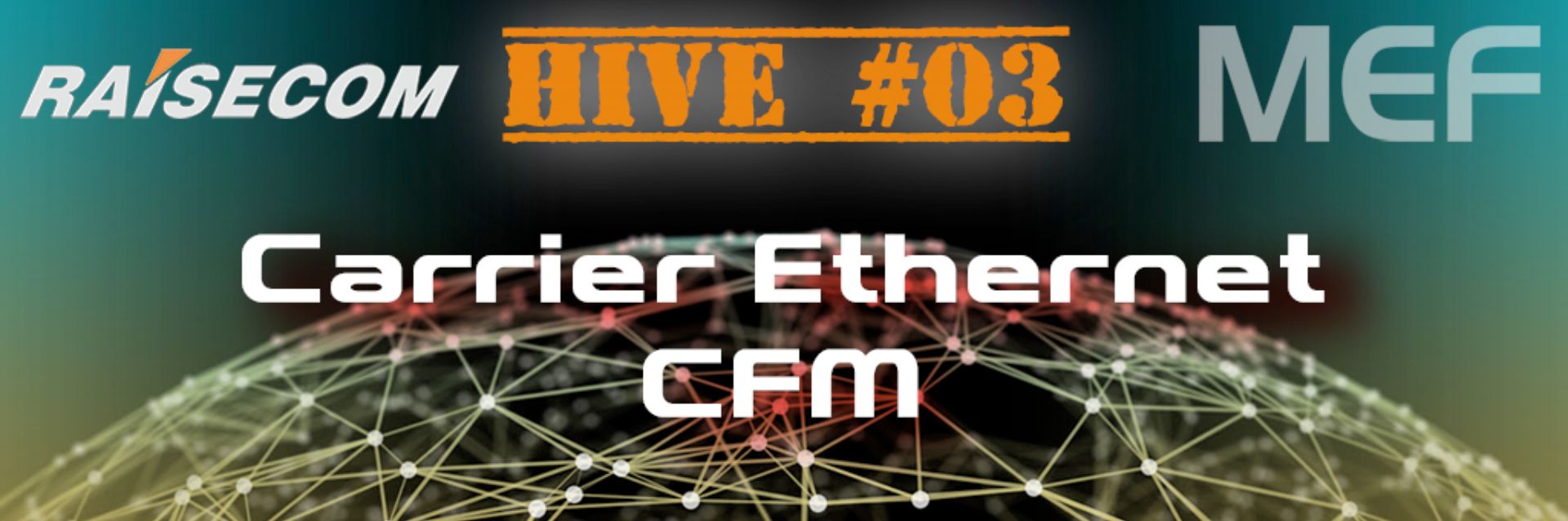HIVE #03 – Carrier Ethernet – CFM